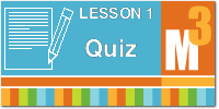 Download the Module 3 Lesson 1 Quiz